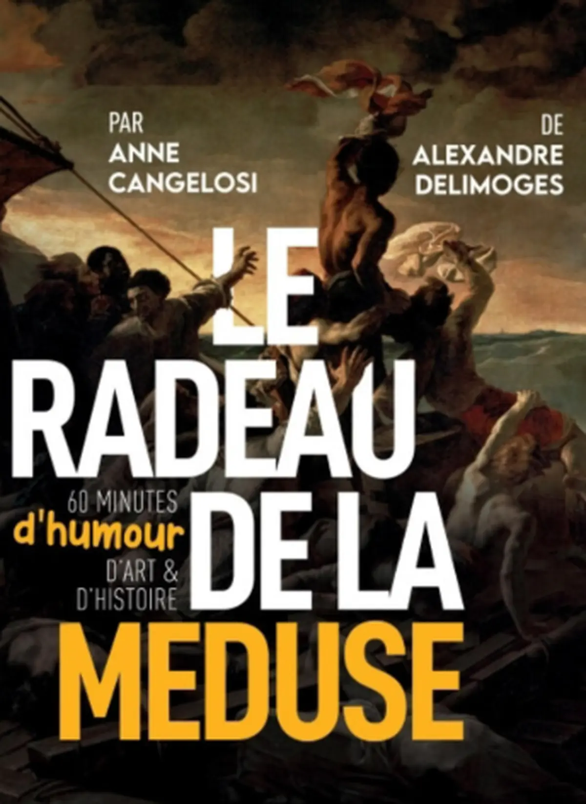 Café Théâtre/ Côté Rocher Le radeau de la Méduse par Anne Cangelosi