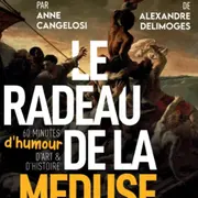 Café Théâtre/ Côté Rocher Le radeau de la Méduse par Anne Cangelosi