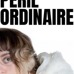 Caroline Ribot dans Péril ordinaire