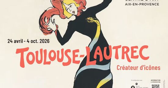 Caumont Centre d'Art - Toulouse-Lautrec, Cr&eacute;ateur d'Ic&ocirc;nes