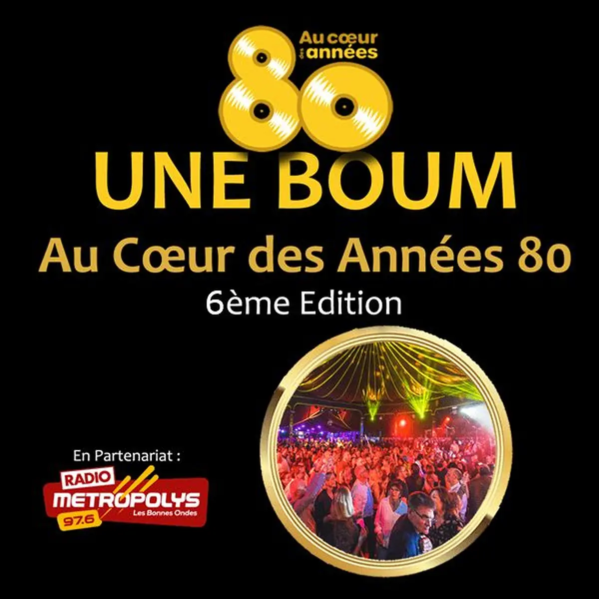 6ème Edition Une Boum Au Coeur des Années 80