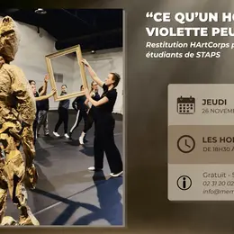 Ce qu’un homme fait, Violette peut le faire ! : Restitution HArtCorps par les étudiantes et étudiants de STAPS