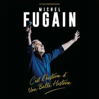 Michel Fugain C'est l'histoire d'une belle histoire © DR