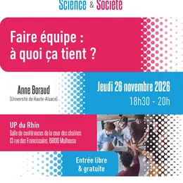 Conférence Science et Société - Faire équipe, à quoi ça tient ?