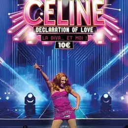 Céline Declaration of Love : La diva… et moi !