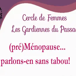 Cercle de femmes autour de la Périménopause | Les Gardiennes du Passage