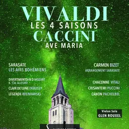 Les 4 Saisons de Vivaldi, Ave Maria et Célèbres Concertos
