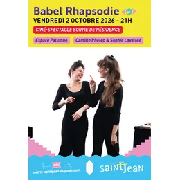 Babel Rhapsodie, ciné-spectacle en sortie de résidence