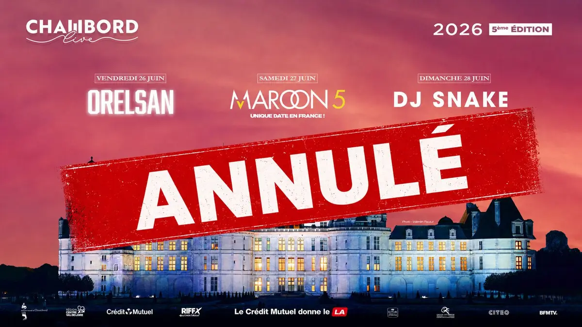 Chambord Live 2026 annulé : le week-end géant avec Orelsan, Maroon 5 et DJ Snake n’aura pas lieu