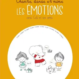 Chante, danse et mime les émotions avec Cali et ses amis