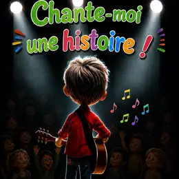Chante-moi une histoire