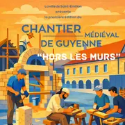 Chantier Médiéval de Guyenne