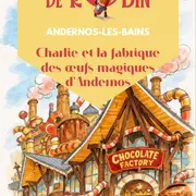 Charlie et la fabrique des oeufs magiques d'Andernos