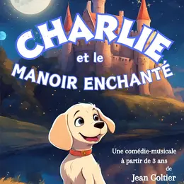Charlie et le manoir enchanté
