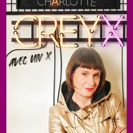 Charlotte Creyx dans Avec un X