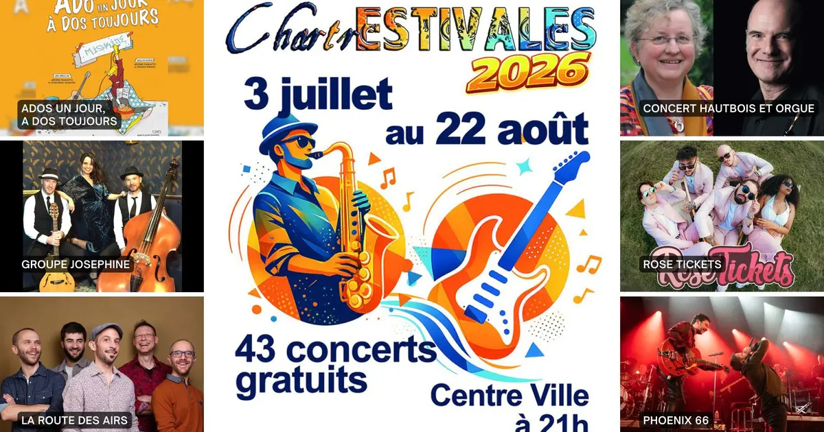 ChartrEstivales 2026 : Ados un jour, à dos toujours ; Groupe Josephine ; La Route des Airs ; Concert hautbois et orgue ; Rose Tickets ; Phoenix 66
