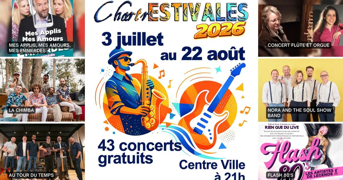 ChartrEstivales 2026 : Mes applis, mes amours, mes emmerdes ; La Chimba ; Au tour du Temps ; Concert Flûte et orgue ; Nora and The Soul Show Band ; Flash 80’S