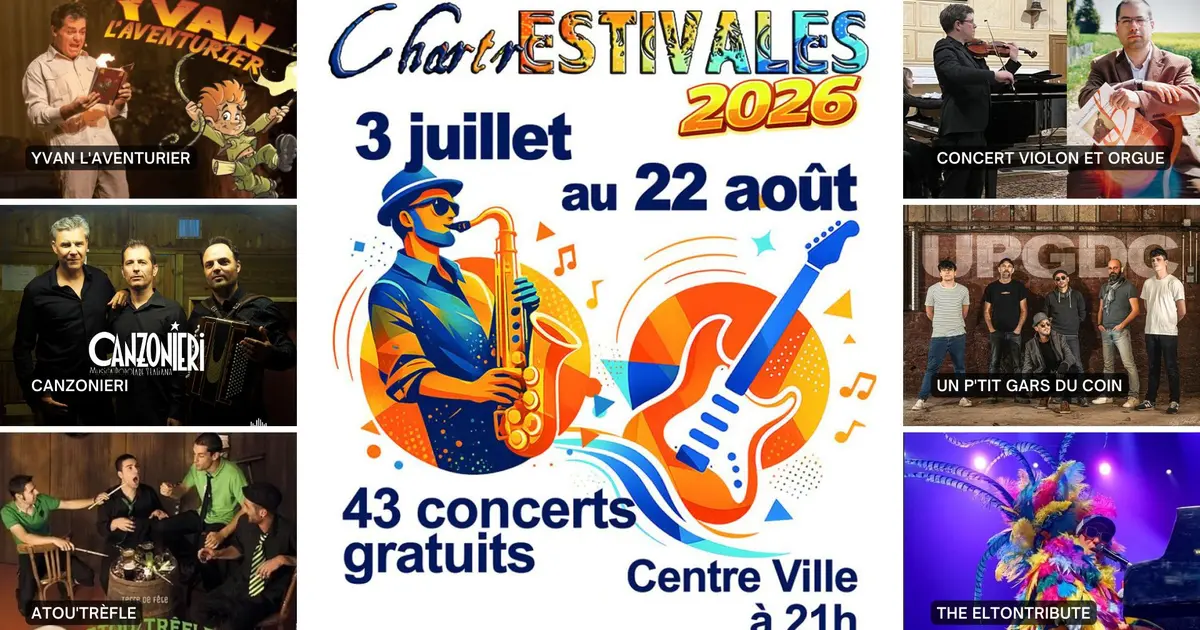 ChartrEstivales 2026 : Yvan l’aventurier ; Canzonieri ; Atou’trèfle ; Concert violon et orgue ; Un P’tit Gars du Coin ; The Eltontribute