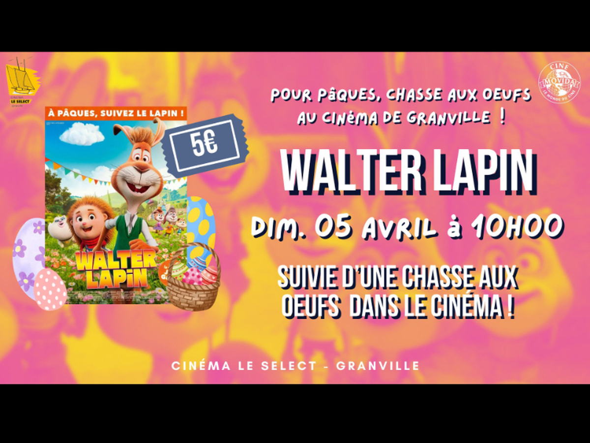 Chasse aux oeufs au cinéma : walter lapin