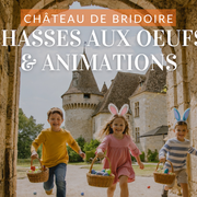 Château de Bridoire | Chasses aux oeufs et animations