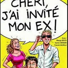 Chéri, j'ai invité mon ex !