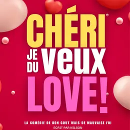 Chéri, je veux du love