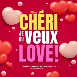 Chéri, je veux du love – comédie de couple à Niort