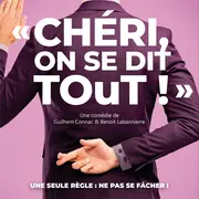 Chéri, on se dit tout !