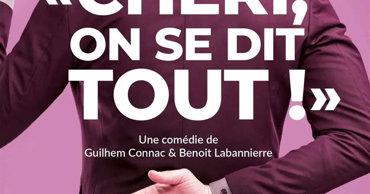 Chéri, on se dit tout !