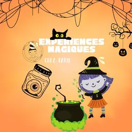 Chez Tatie : expériences magiques