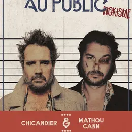 Chicandier et Mathou Cann dans Interdit au public