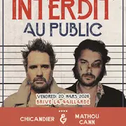 Chicandier & Mathou présentent Interdit au public  (Le Cabaret Gaillard)