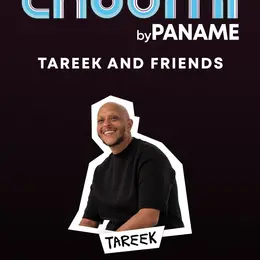 Choumi Comedy Club : Tareek & friends