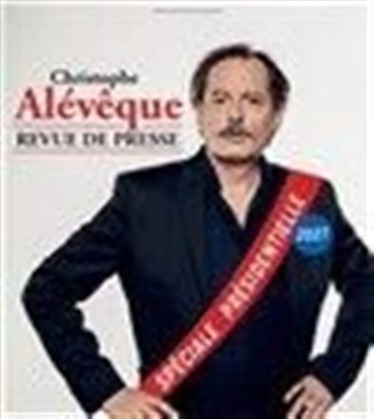 Christophe Alévêque dans Revue de presse, Spéciale présidentielle