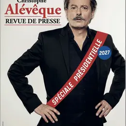Christophe Aleveque dans Revue de Presse - Spéciale présidentielles 2027