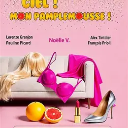 Ciel ! Mon Pamplemousse
