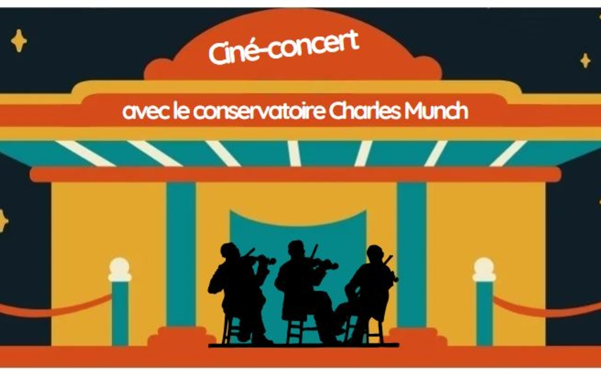 Ciné-concert avec le conservatoire Charles Munch