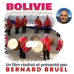 Ciné conférence exploration voyage : BOLIVIE Cultures et Traditions
