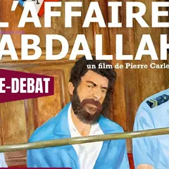 Ciné-débat : l'affaire Abdallah