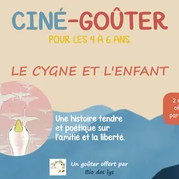 Ciné-Goûter Le Cygne Et L'Enfant