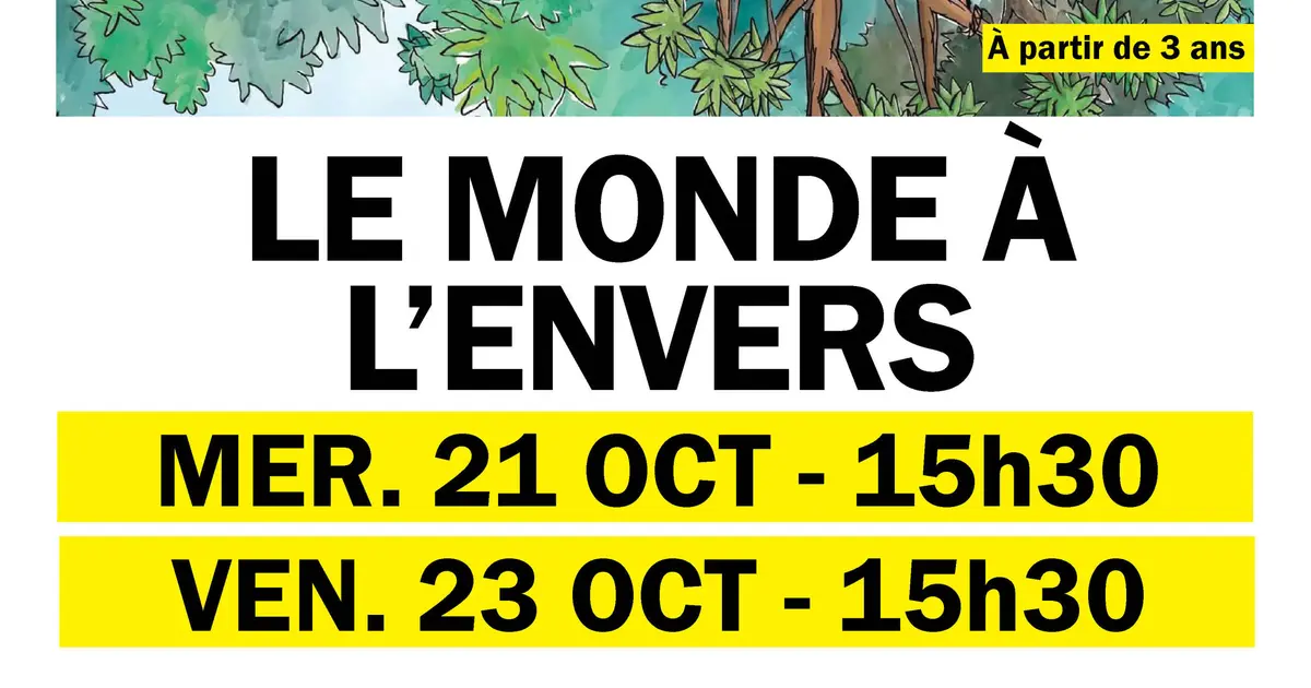 Ciné-Gôuter - Le Monde A L'Envers