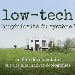 Ciné-palabres : LOW-TECH (documentaire d'Adrien Bellay 2023)