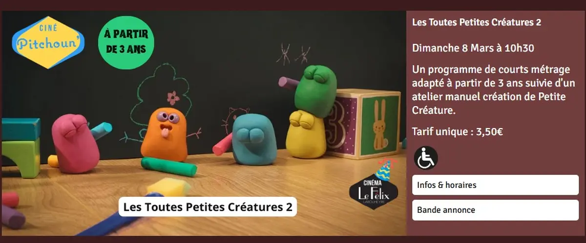 Ciné Pitchoun - Les Toutes Petites créatures 2 - 10 ans du Félix