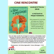 Cine rencontre - Le retour du projectionniste