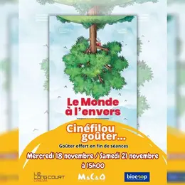 Cinéfilou Goûter Le monde à l'envers