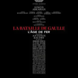 Cinéma à Bugeat : La Bataille De Gaulle partie 1, L'âge de fer
