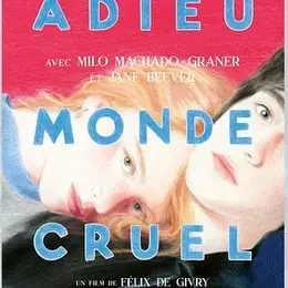 Cinéma : Adieu Monde Cruel
