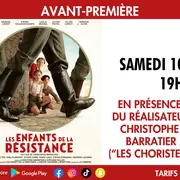 Cinéma - Avant-première Les enfants de la résistance en présence de Christophe Barratier