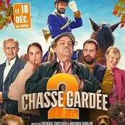 Cinéma : Chasse gardée 2