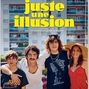 Cinéma : Juste une illusion